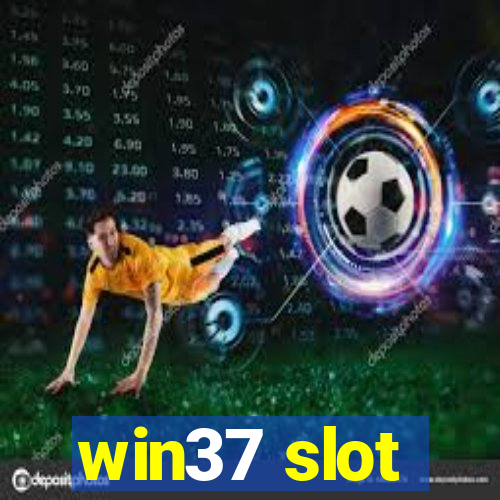 win37 slot