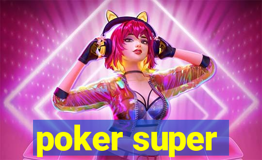 poker super