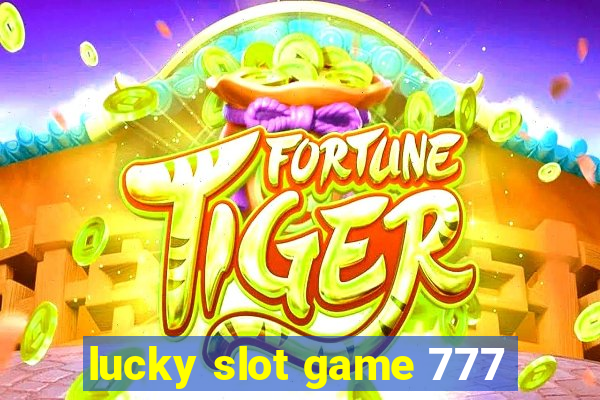 lucky slot game 777