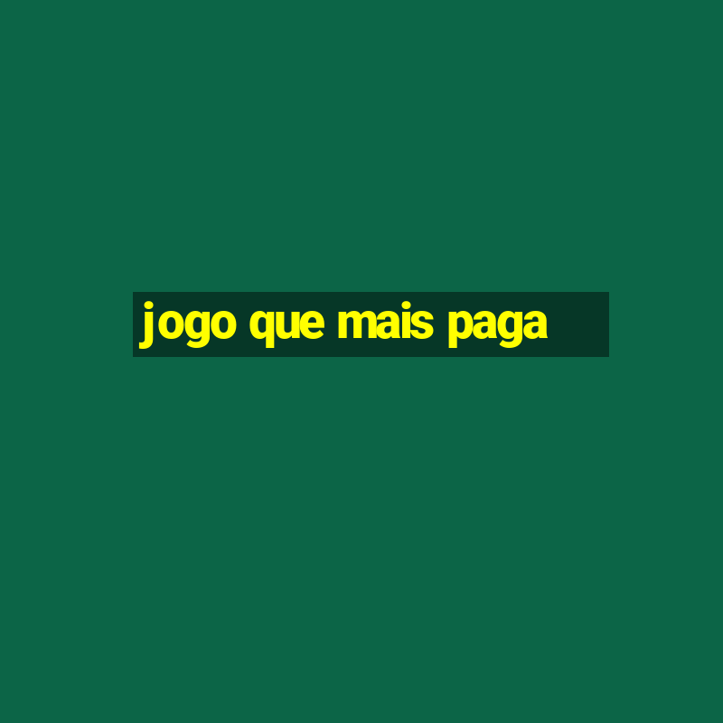 jogo que mais paga