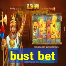 bust bet