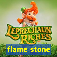 flame stone