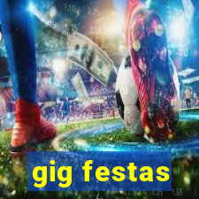 gig festas