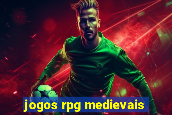 jogos rpg medievais