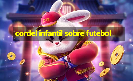 cordel infantil sobre futebol