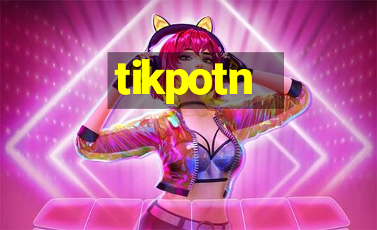 tikpotn