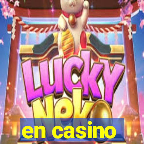 en casino