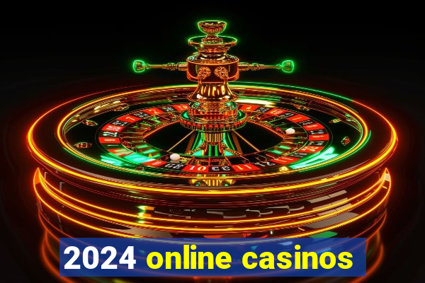 2024 online casinos