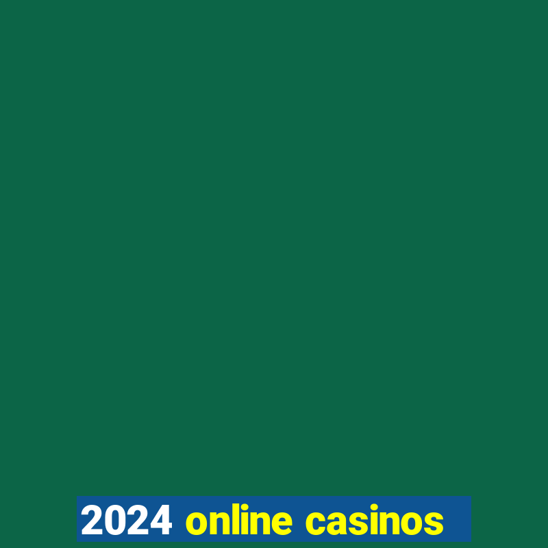 2024 online casinos