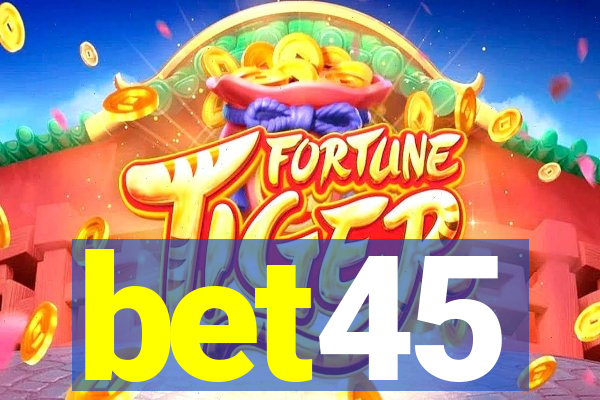 bet45