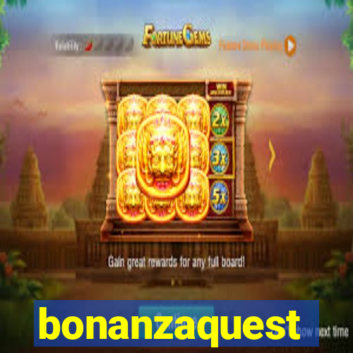 bonanzaquest