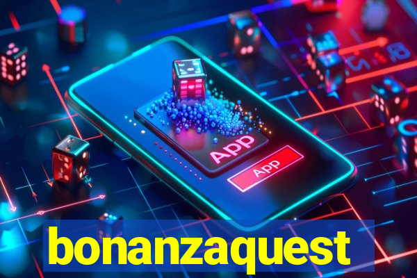 bonanzaquest