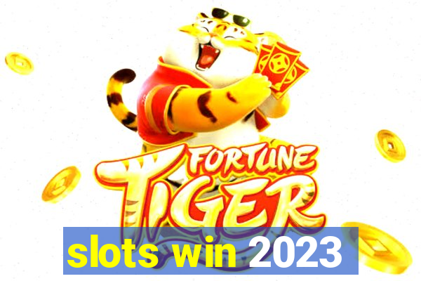 slots win 2023