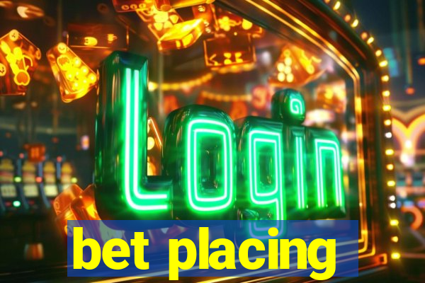 bet placing