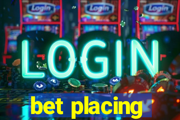 bet placing