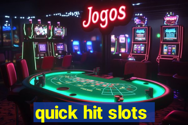 quick hit slots