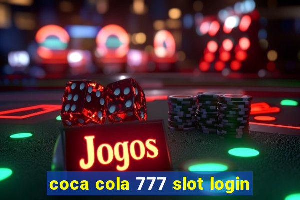 coca cola 777 slot login