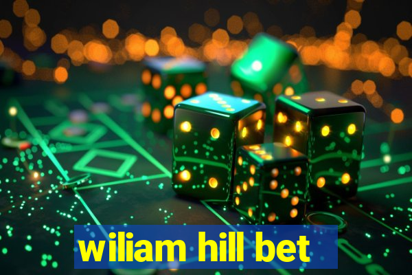 wiliam hill bet