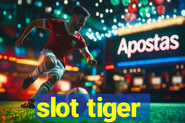 slot tiger