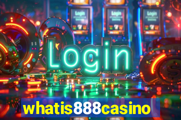 whatis888casino