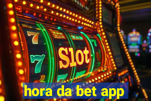 hora da bet app