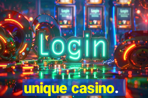 unique casino.