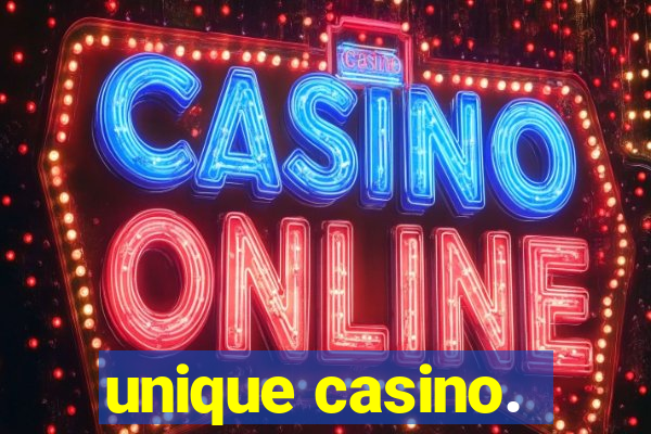 unique casino.