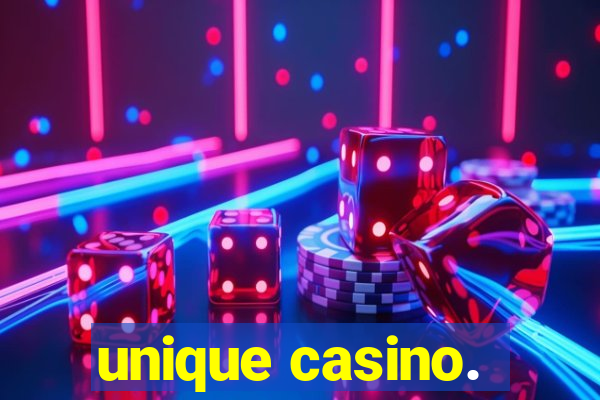 unique casino.