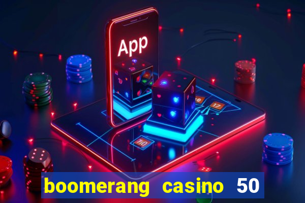 boomerang casino 50 free spins