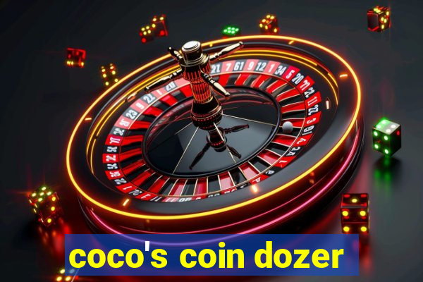 coco's coin dozer