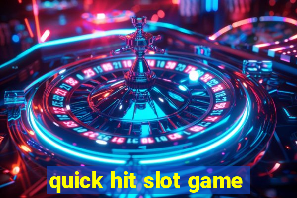 quick hit slot game