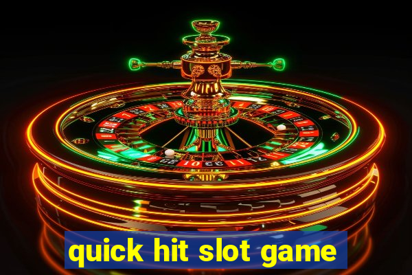 quick hit slot game