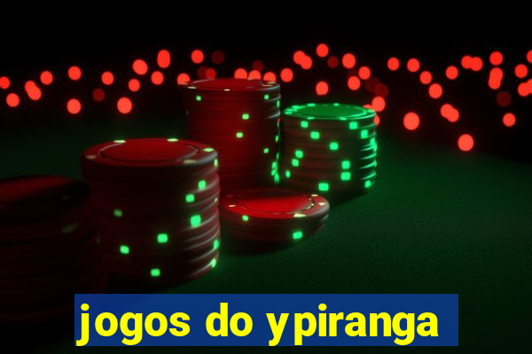 jogos do ypiranga