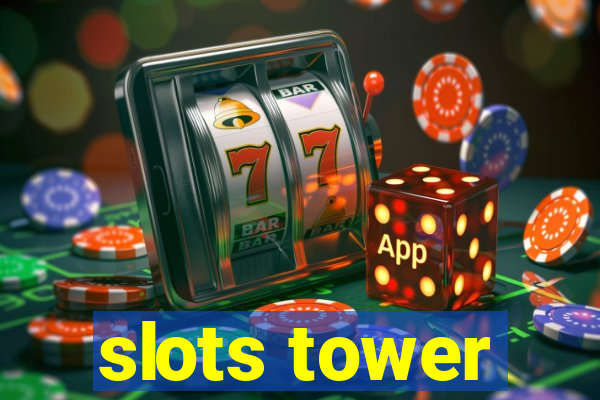 slots tower