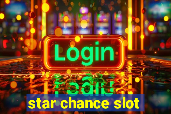 star chance slot