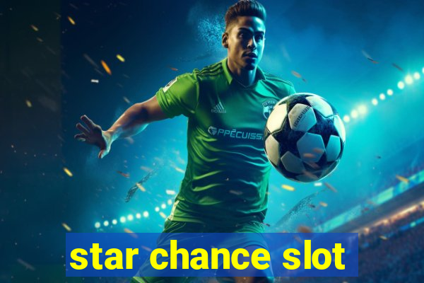 star chance slot