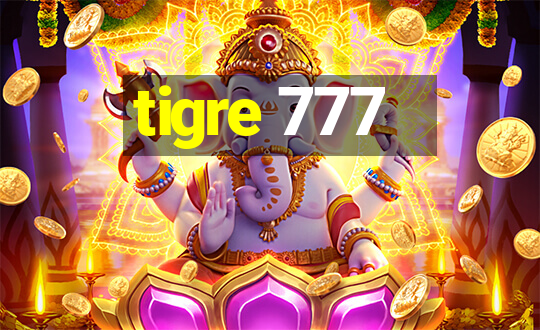 tigre 777