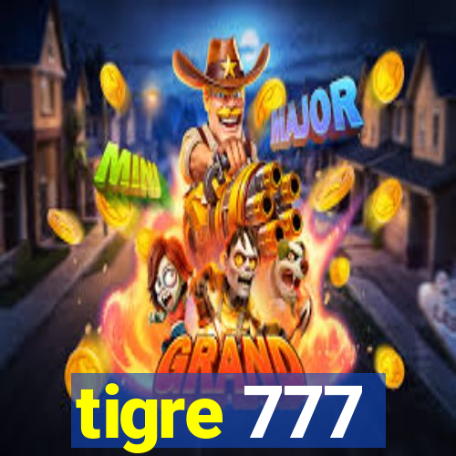 tigre 777