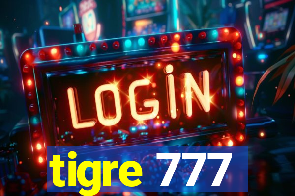 tigre 777