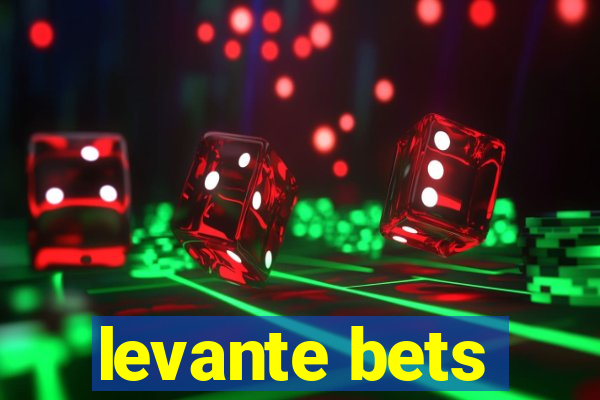 levante bets