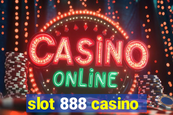 slot 888 casino