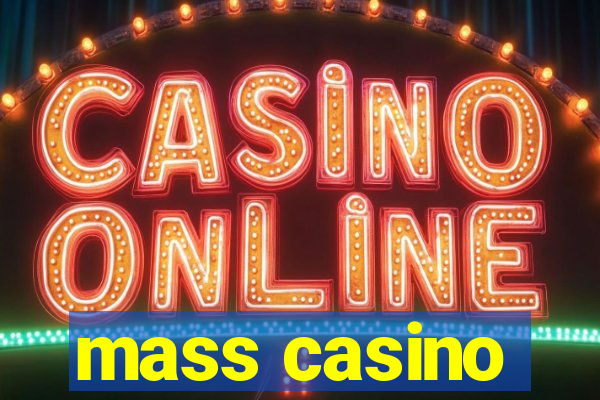 mass casino