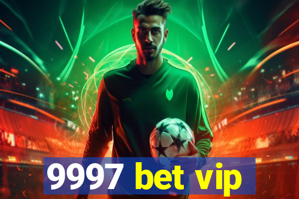 9997 bet vip