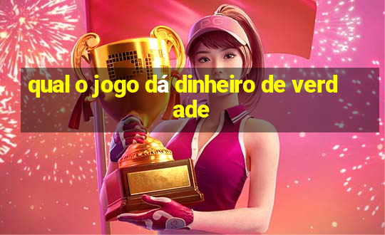 qual o jogo dá dinheiro de verdade