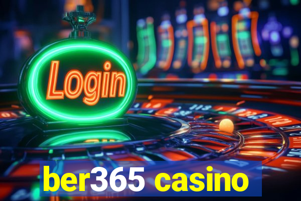 ber365 casino