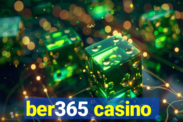 ber365 casino