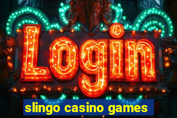 slingo casino games