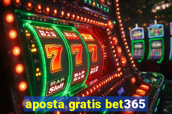 aposta gratis bet365