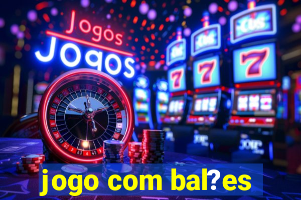 jogo com bal?es