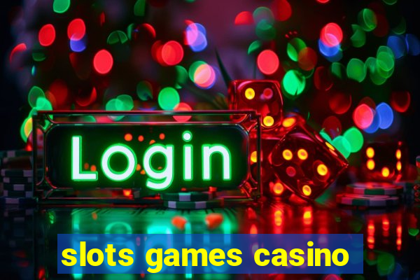 slots games casino